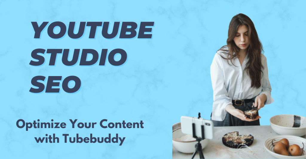 YouTube Studio SEO - Optimize Your Content with Tubebuddy