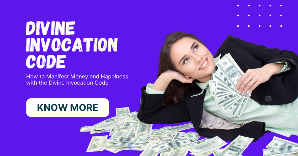 How to Manifest Money and Happiness with the Divine Invocation Code