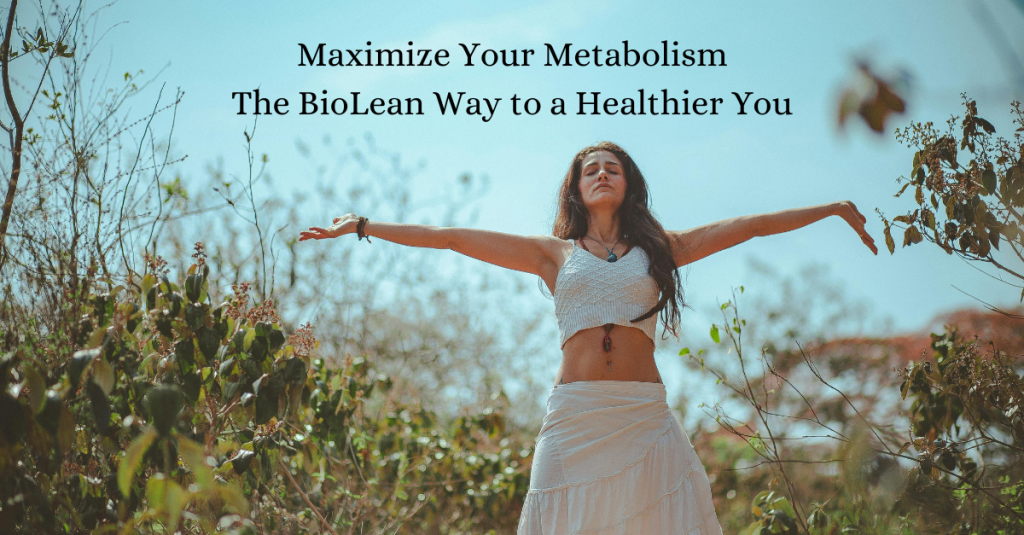 Maximize Your Metabolism with BioLean