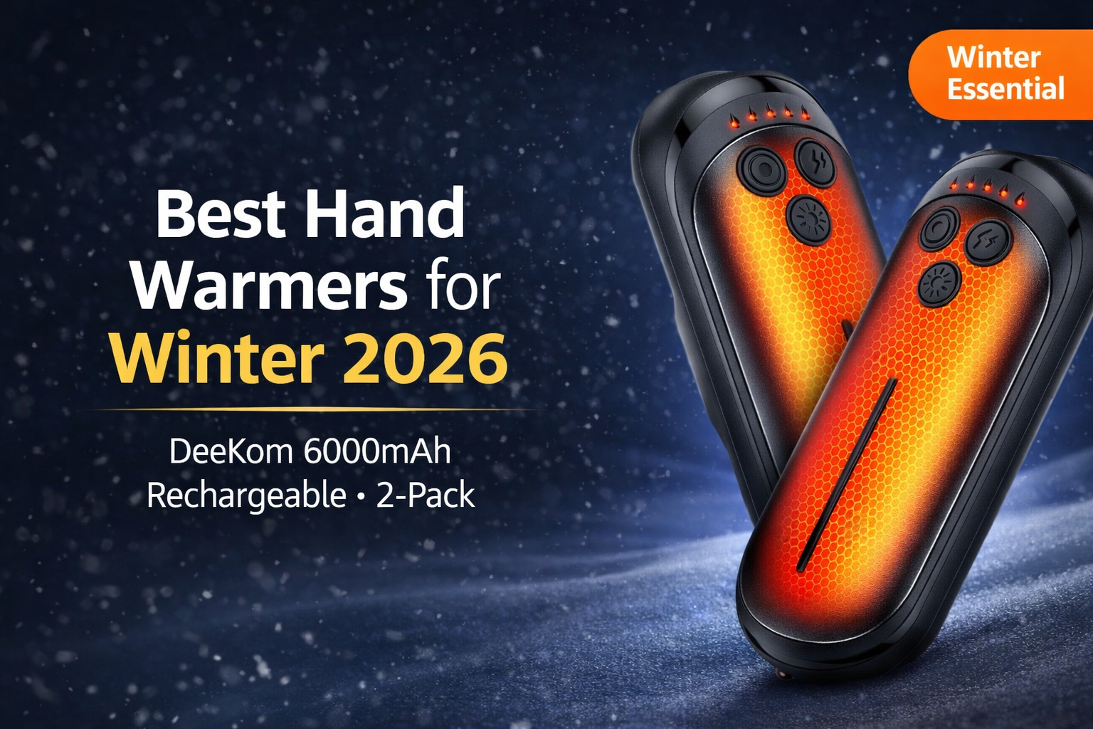 Best Rechargeable Hand Warmers for Winter 2026: DeeKom 6000mAh 2-Pack Review